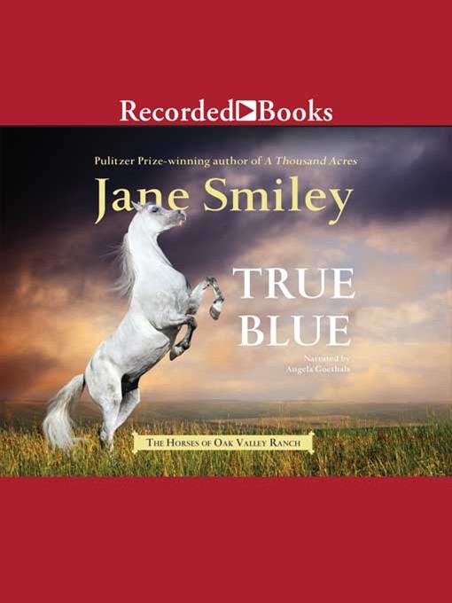 Title details for True Blue by Jane Smiley - Wait list